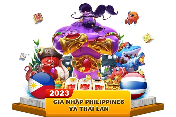 2023 Gia nhập Philippines Và Thái Lan